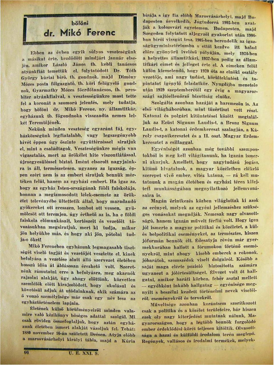 'os veszteségünk eli'ire gyönyörű iv e l ~ ű palyaian mely 19%4ben ~ Iluis ikat érte. kezdöli.itt mintlj:írt január elsején a h el )' ette.~ :il1 ::Hntitkliri.