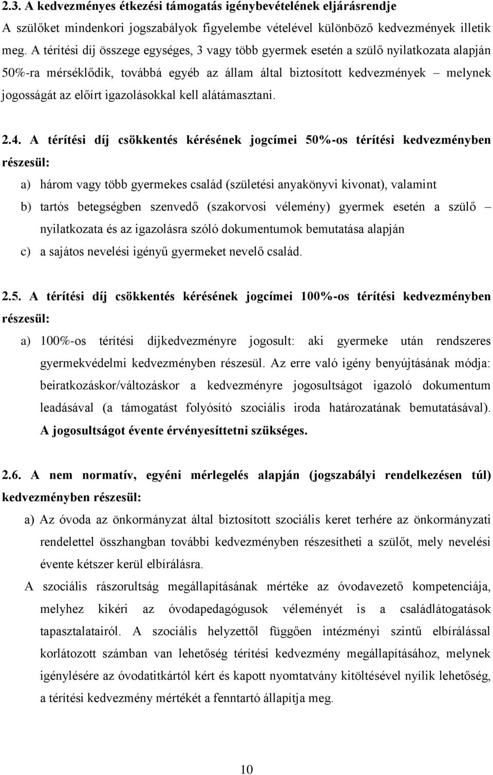 igazolásokkal kell alátámasztani. 2.4.