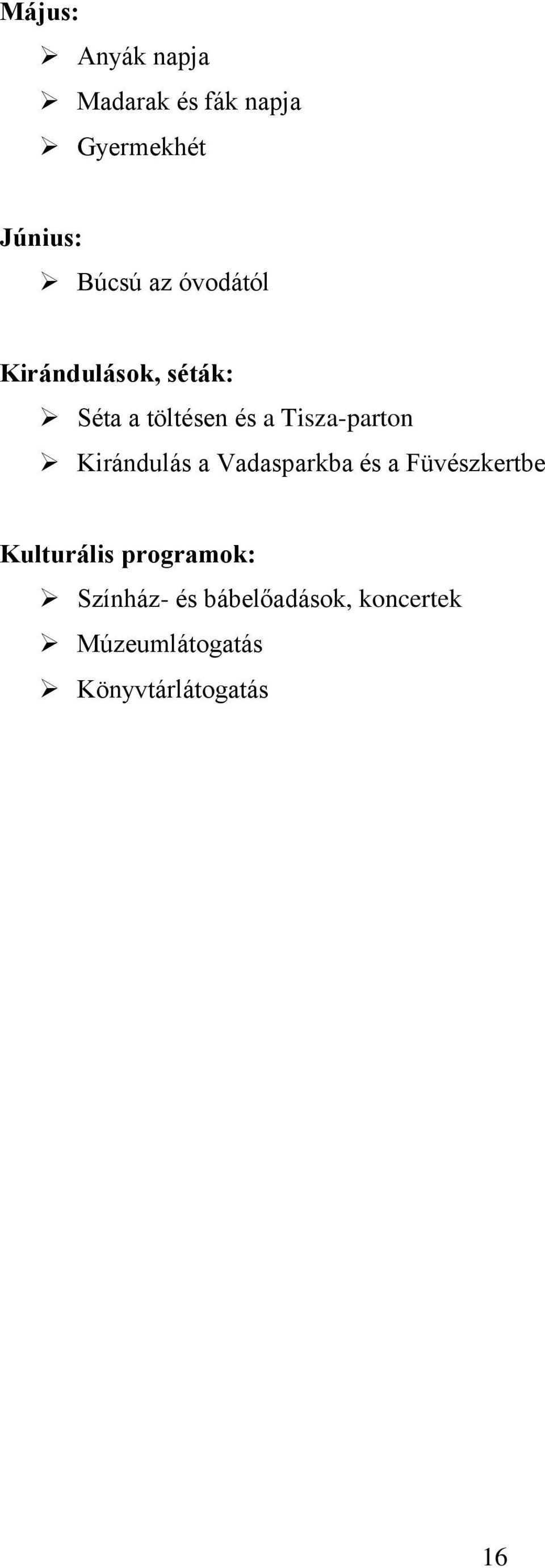 Kirándulás a Vadasparkba és a Füvészkertbe Kulturális programok: