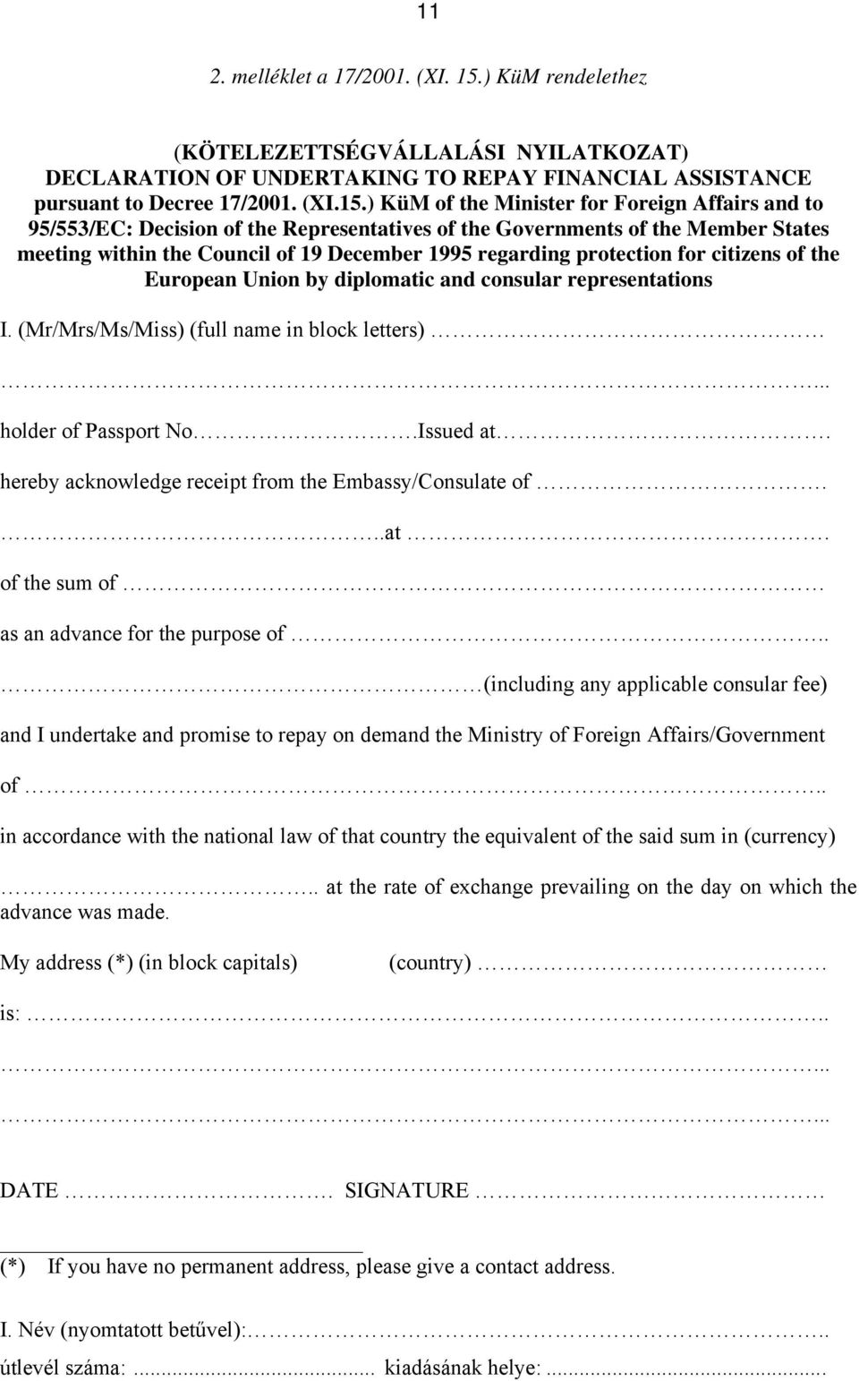 ) KüM of the Minister for Foreign Affairs and to 95/553/EC: Decision of the Representatives of the Governments of the Member States meeting within the Council of 19 December 1995 regarding protection