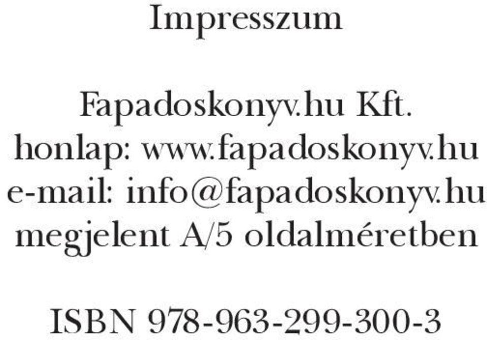 hu e-mail: info@fapadoskonyv.