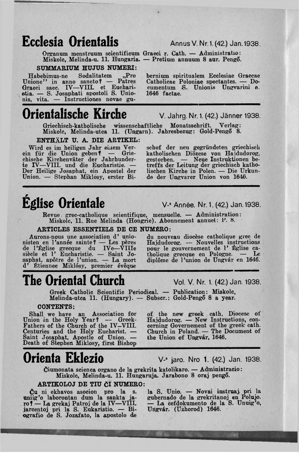 bernium spirituálém Ecclesiae Graecae Catholieae Poloniae spectantes. Documentum S. Uni on is Ungvarini a. 1646 factae. Orientalische Kirche V. Jahrg. Nr. 1. (42.) Jänner 1938.