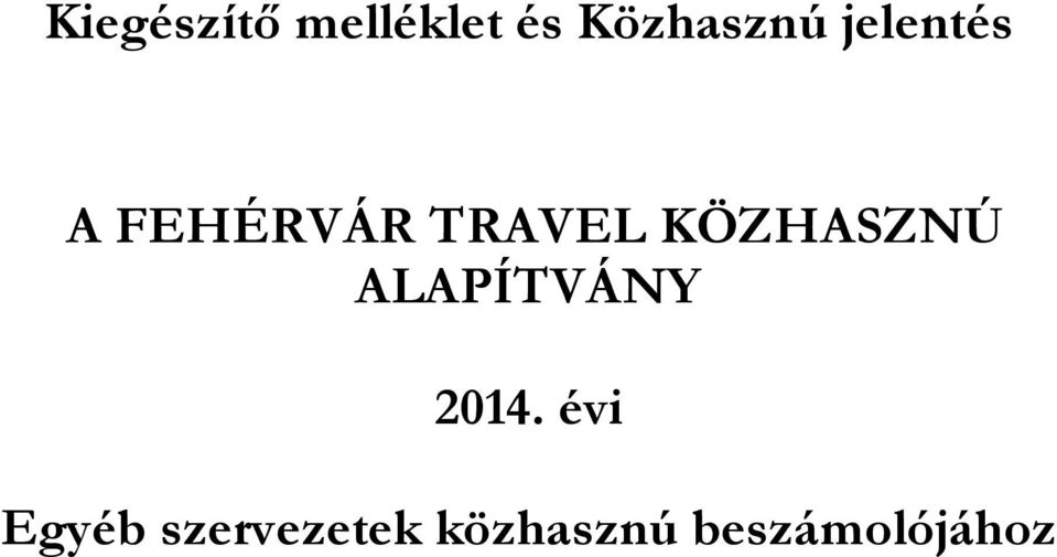 KÖZHASZNÚ ALAPÍTVÁNY 2014.