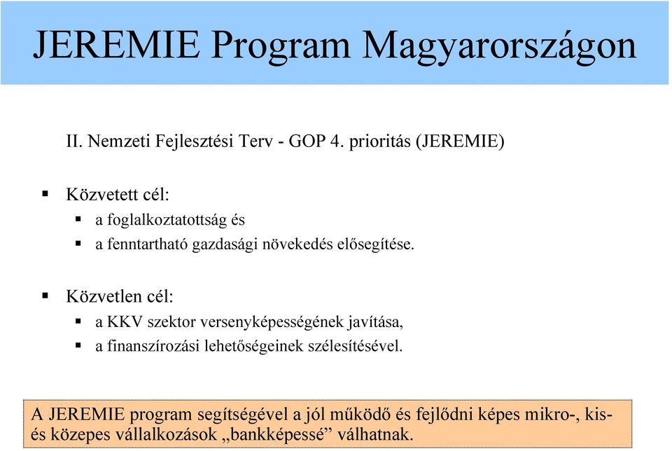 elősegítése.