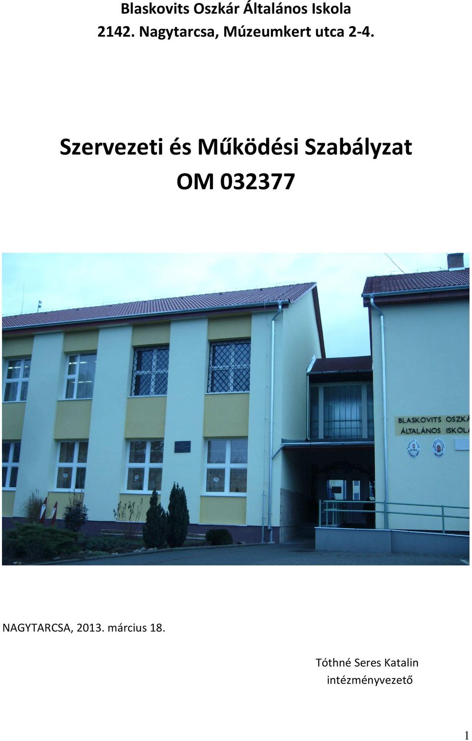 Szervezeti és Működési Szabályzat OM 032377