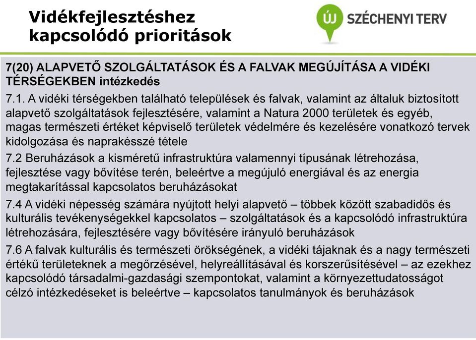 képviselő területek védelmére és kezelésére vonatkozó tervek kidolgozása és naprakésszé tétele 7.