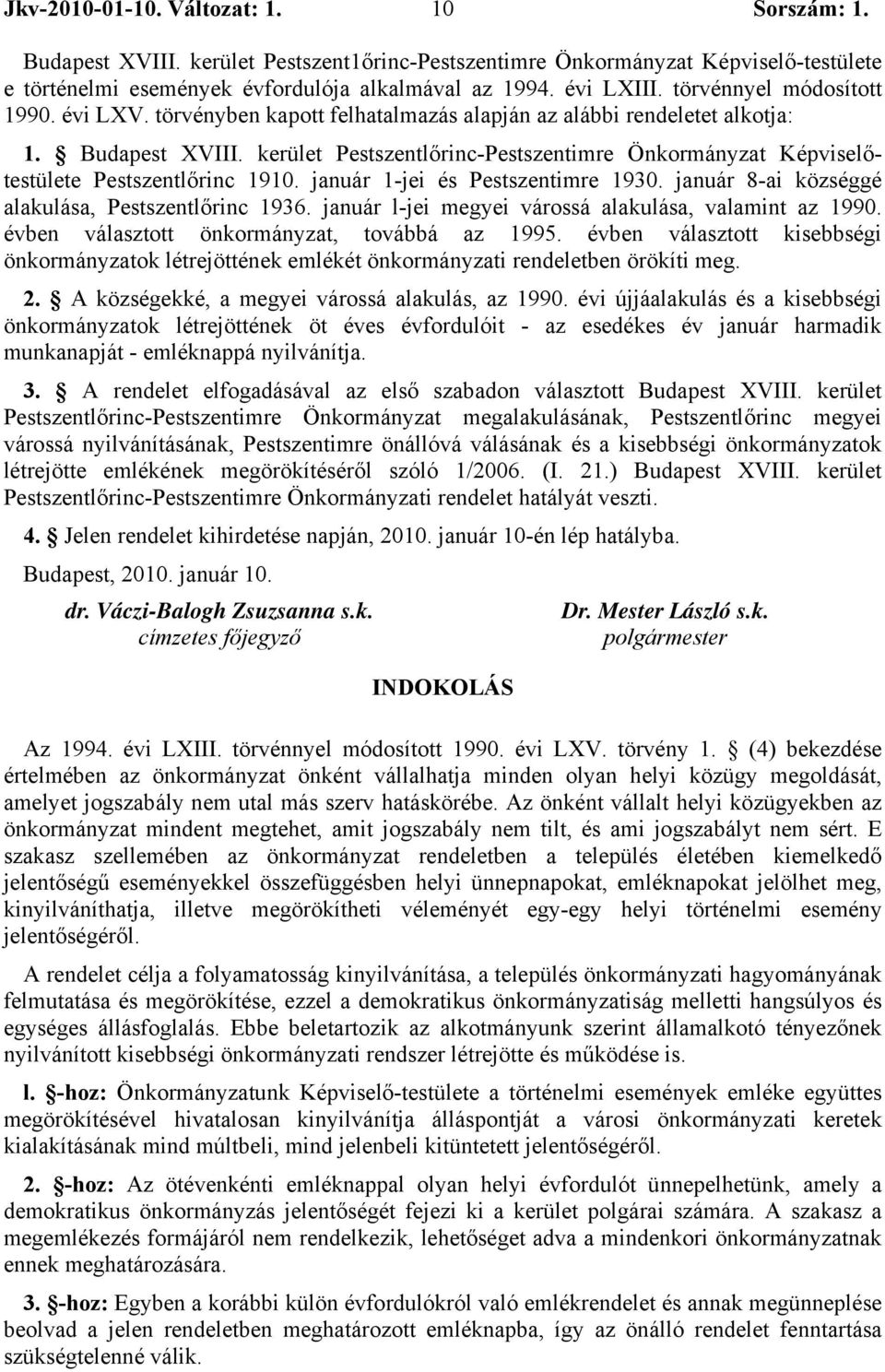 kerület Pestszentlőrinc-Pestszentimre Önkormányzat Képviselőtestülete Pestszentlőrinc 1910. január 1-jei és Pestszentimre 1930. január 8-ai községgé alakulása, Pestszentlőrinc 1936.