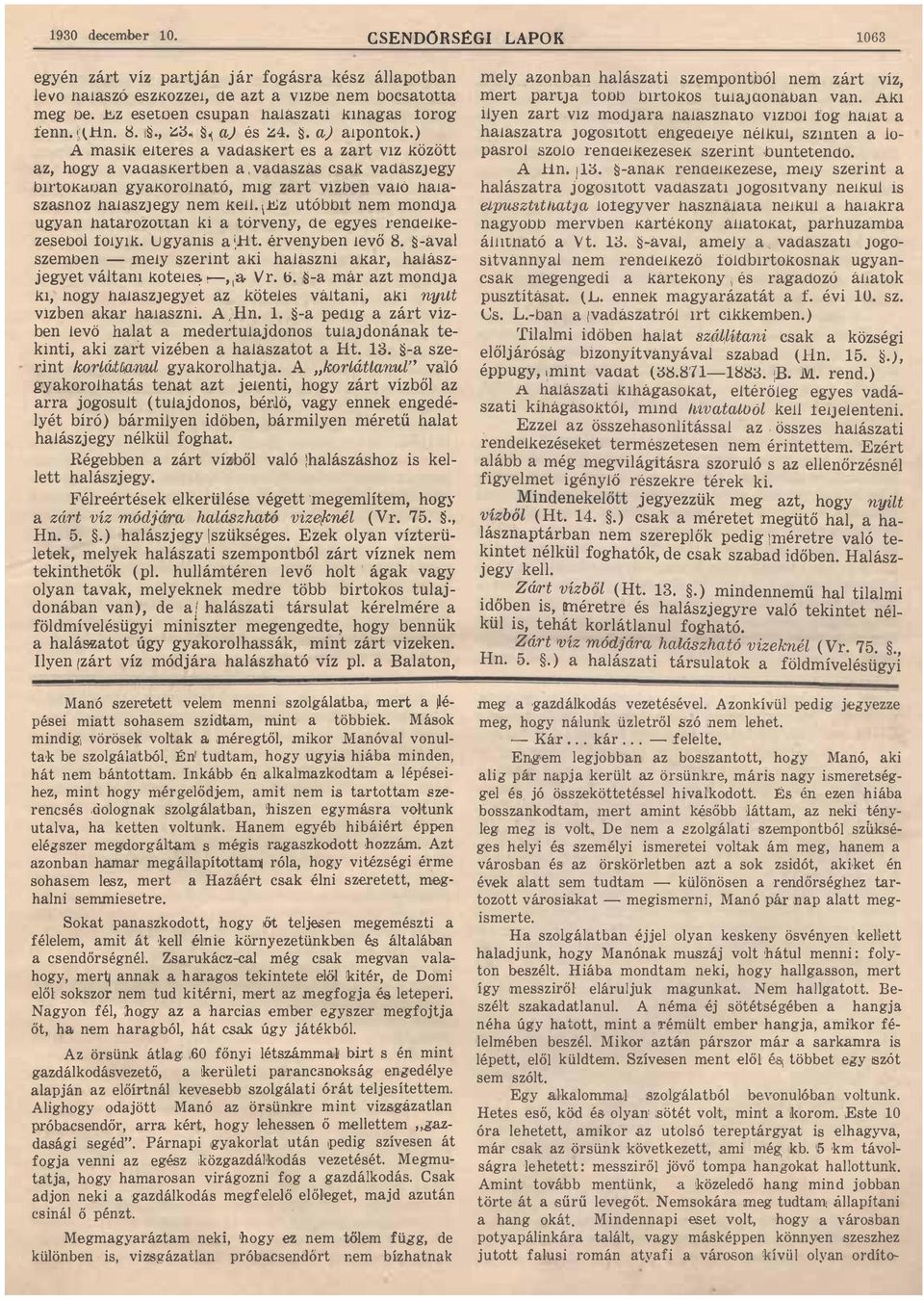 szsnoz hlszjegy nem kell \ z utóbbit nem mondj ugyn htrozottn ki törveny de egyes renelke zesebolfolylkugynis Ht érvenyben levő 8 s-ávl szemben - mely szerint ki hlászni kr hlász jegyet váltm kotele