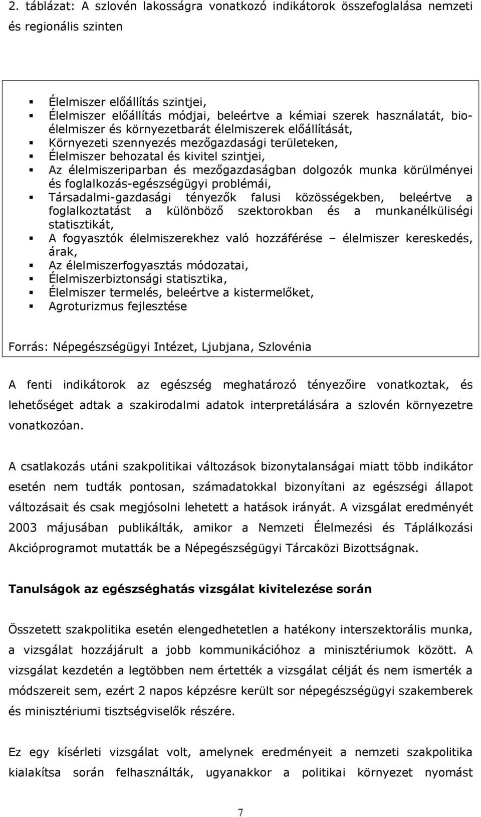 mezőgazdaságban dolgozók munka körülményei és foglalkozás-egészségügyi problémái, Társadalmi-gazdasági tényezők falusi közösségekben, beleértve a foglalkoztatást a különböző szektorokban és a