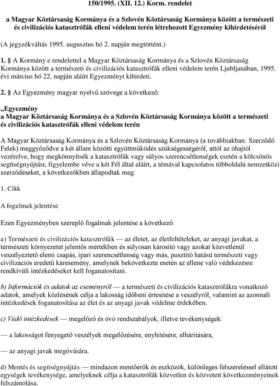 1995. augusztus hó 2. napján megtörtént.) 1.