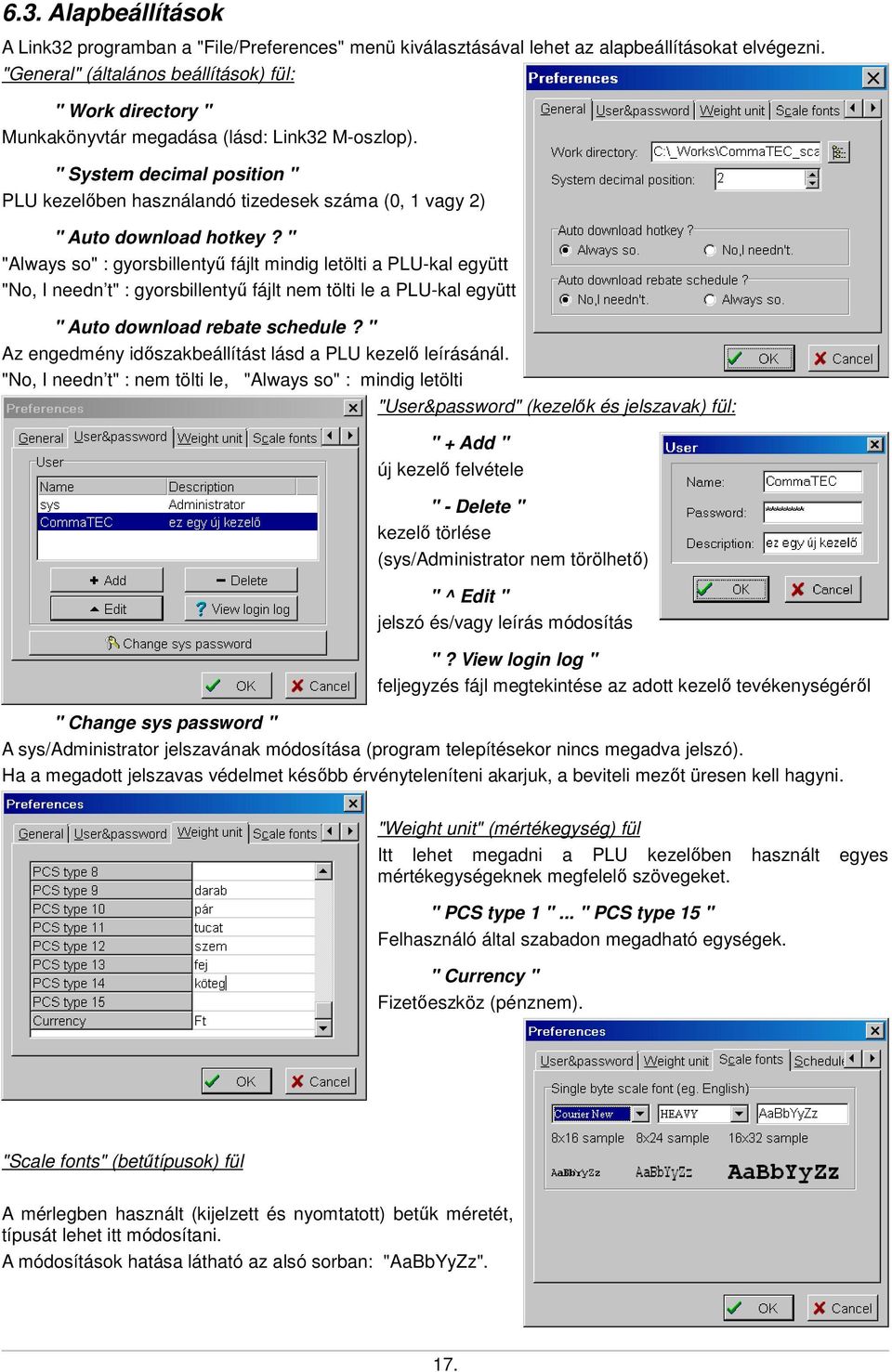 " System decimal position " kezelőben használandó tizedesek száma (0, 1 vagy 2) " Auto download hotkey?