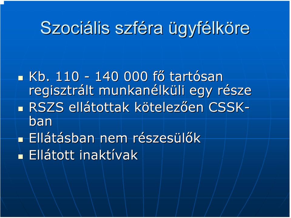 lküli li egy része r RSZS ellátottak kötelezk