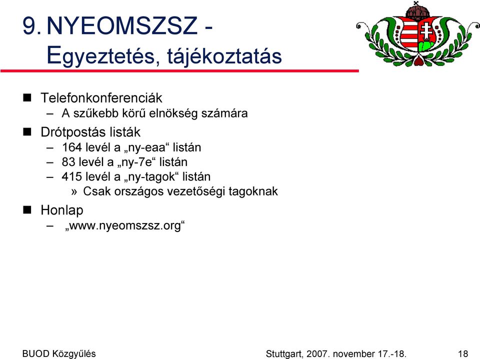 ny-7e listán 415 levél a ny-tagok listán» Csak országos vezetőségi