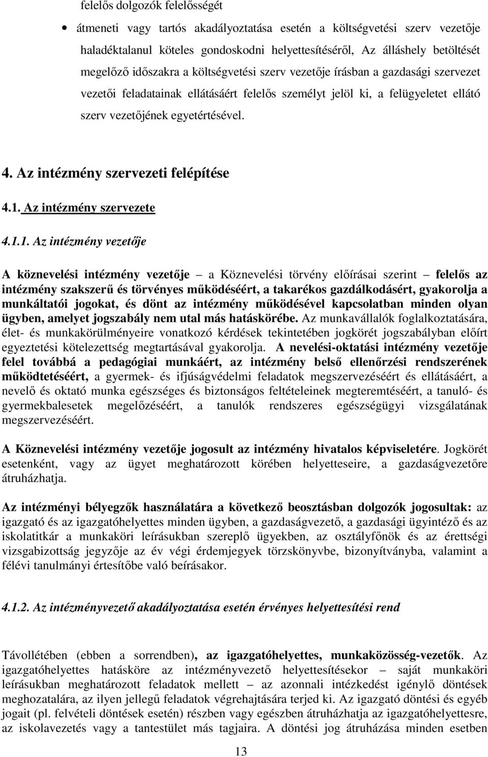 Az intézmény szervezeti felépítése 4.1.