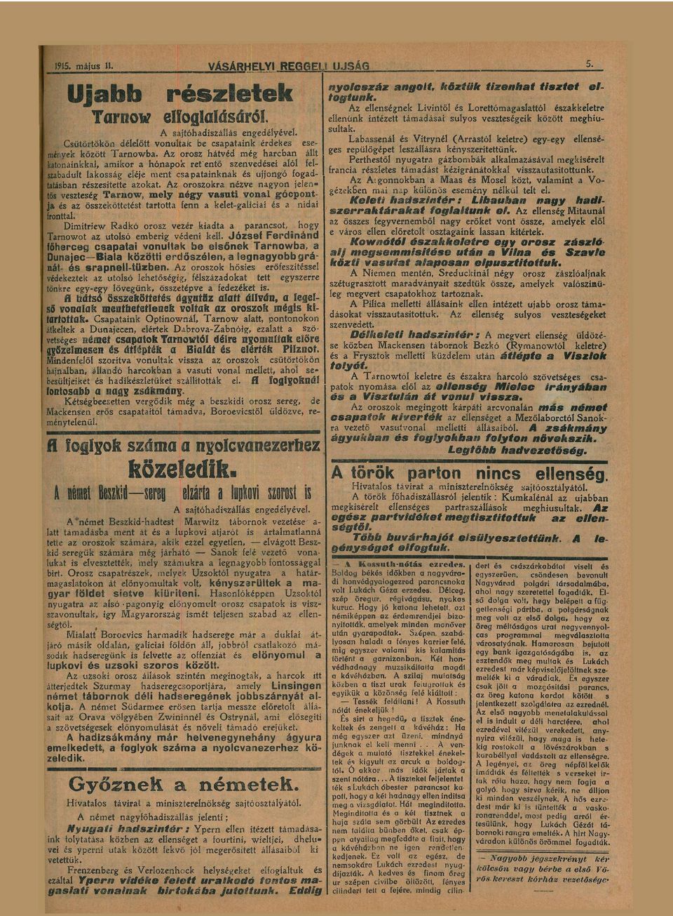 A z orozor nézv n y o n j l n tő vzté T r n o w, m l y néy vúti v o n l ócpont j z özötttt trtott fnn lt-licíí nídí fronttl. Dímítríw Rdó oroz vzér idt prncot, hoy Trnowot z utoló mbri védni ll.