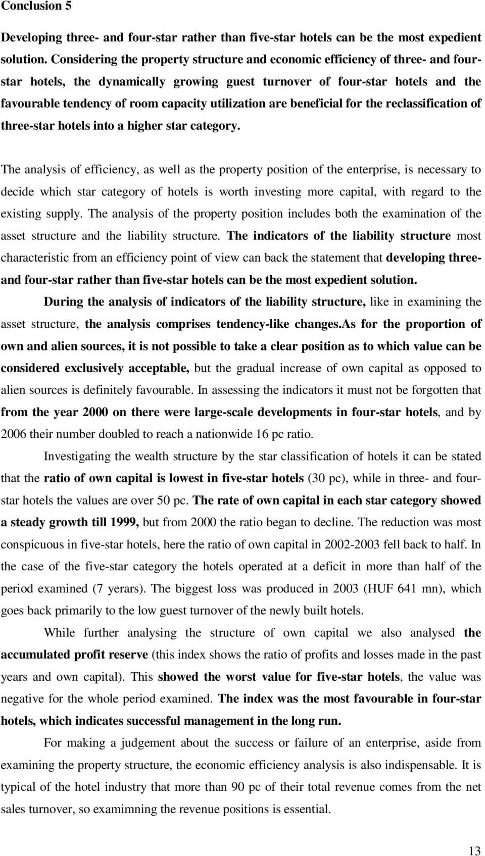 utilization are beneficial for the reclassification of three-star hotels into a higher star category.