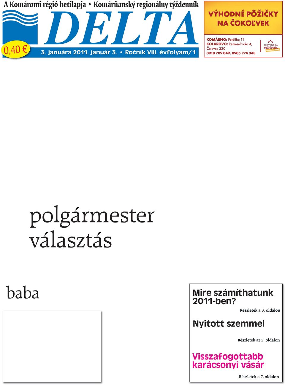 0905 274 348 polgármester választás baba Mire számíthatunk 2011-ben? Részletek a 3.