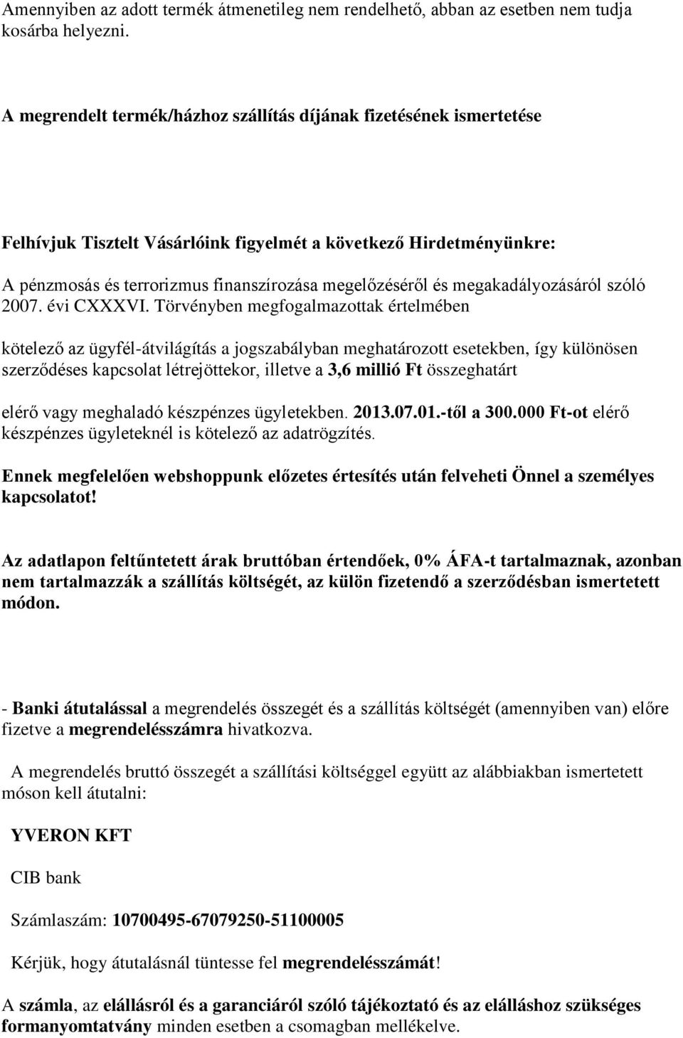 megakadályozásáról szóló 2007. évi CXXXVI.