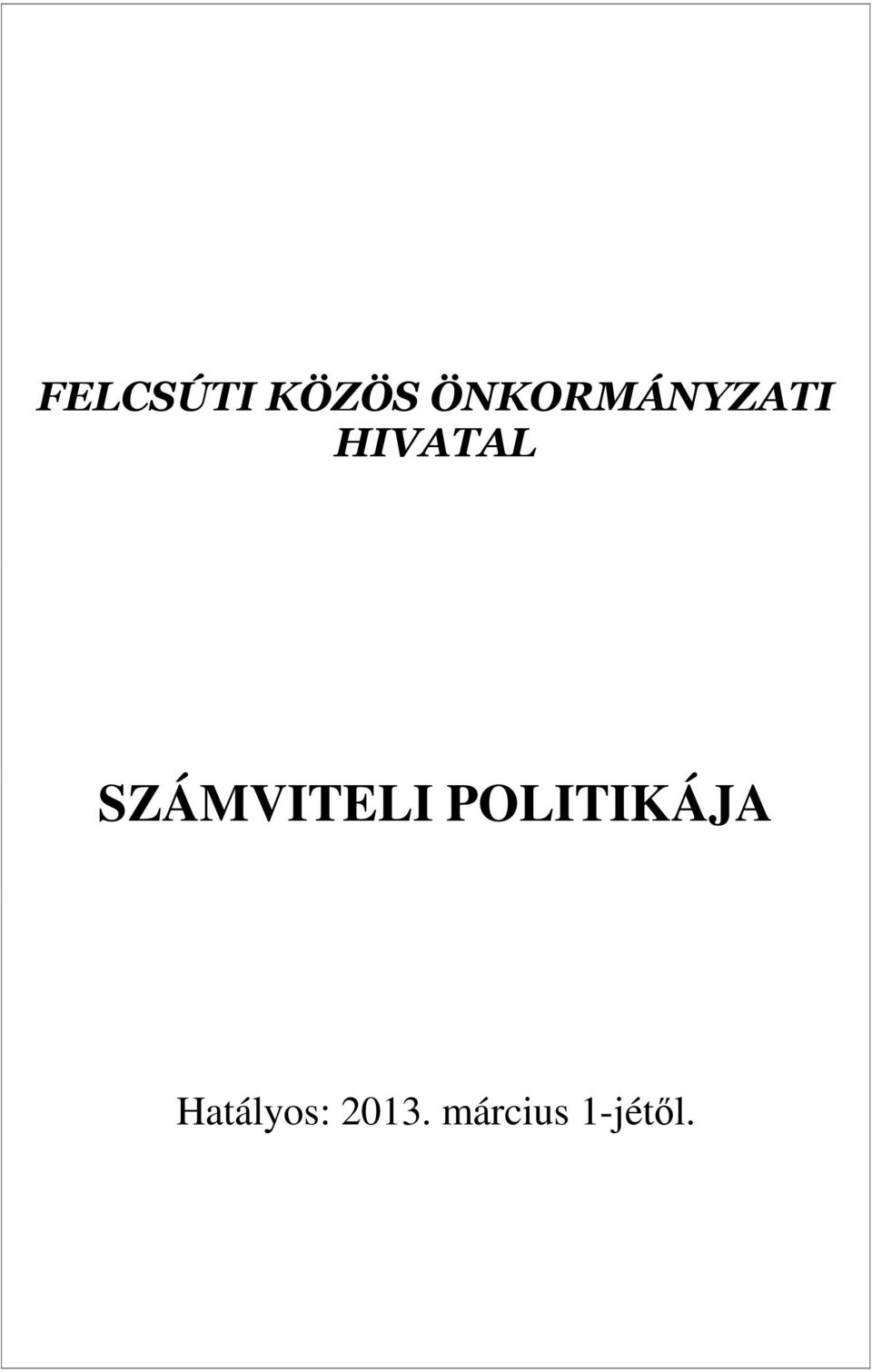 SZÁMVITELI POLITIKÁJA