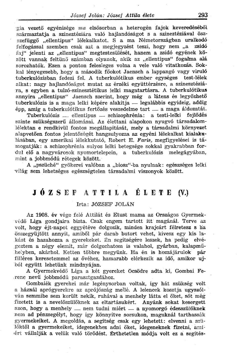 olyanok, akik az ellentipus" fogalma alá sorozhatók. Ezen a ponton felesleges volna a vele való vitatkozás.