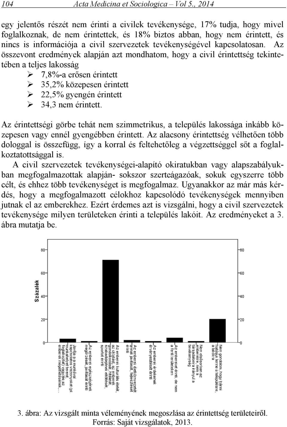 szervezetek tevékenységével kapcsolatosan.