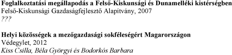 2007 Helyi közösségek a mezőgazdasági sokféleségért