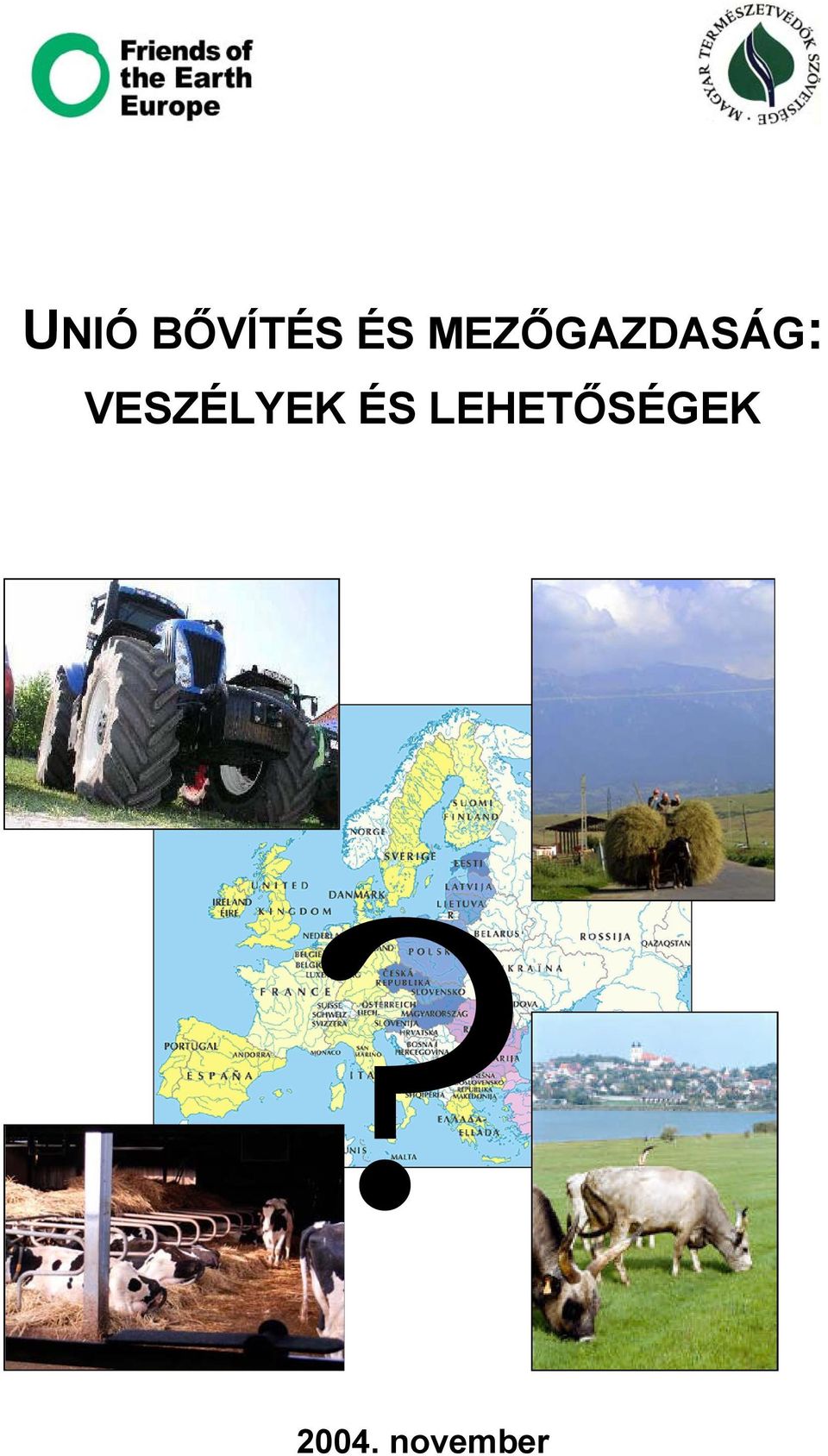 VESZÉLYEK ÉS