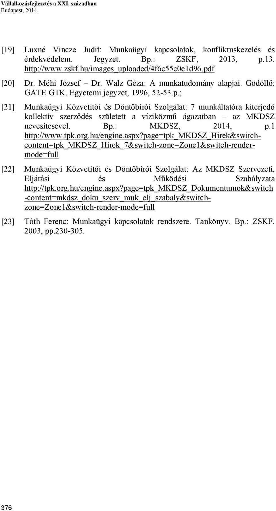 Bp.: MKDSZ, 2014, p.1 http://www.tpk.org.hu/engine.aspx?