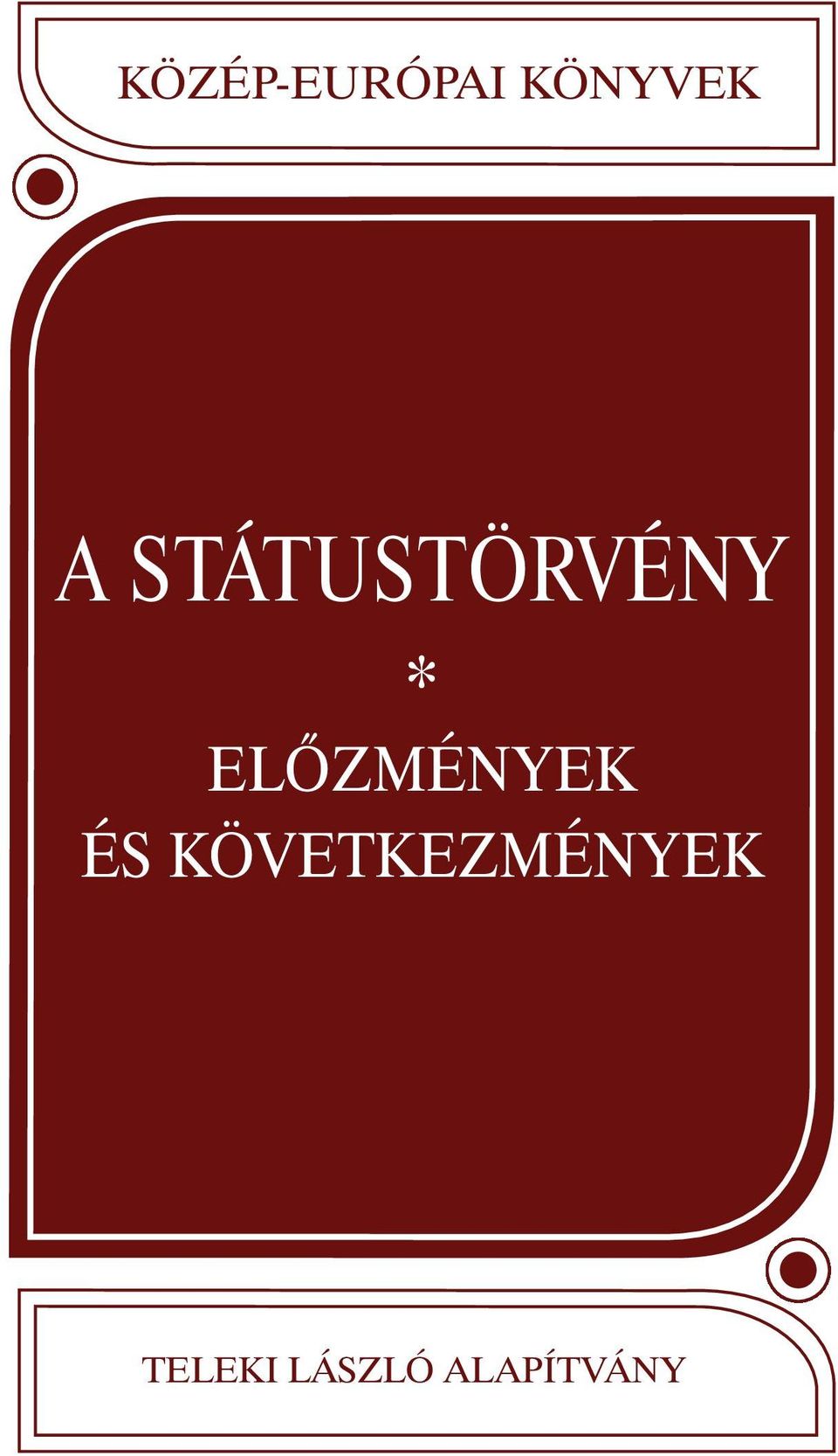 ELÕZMÉNYEK ÉS