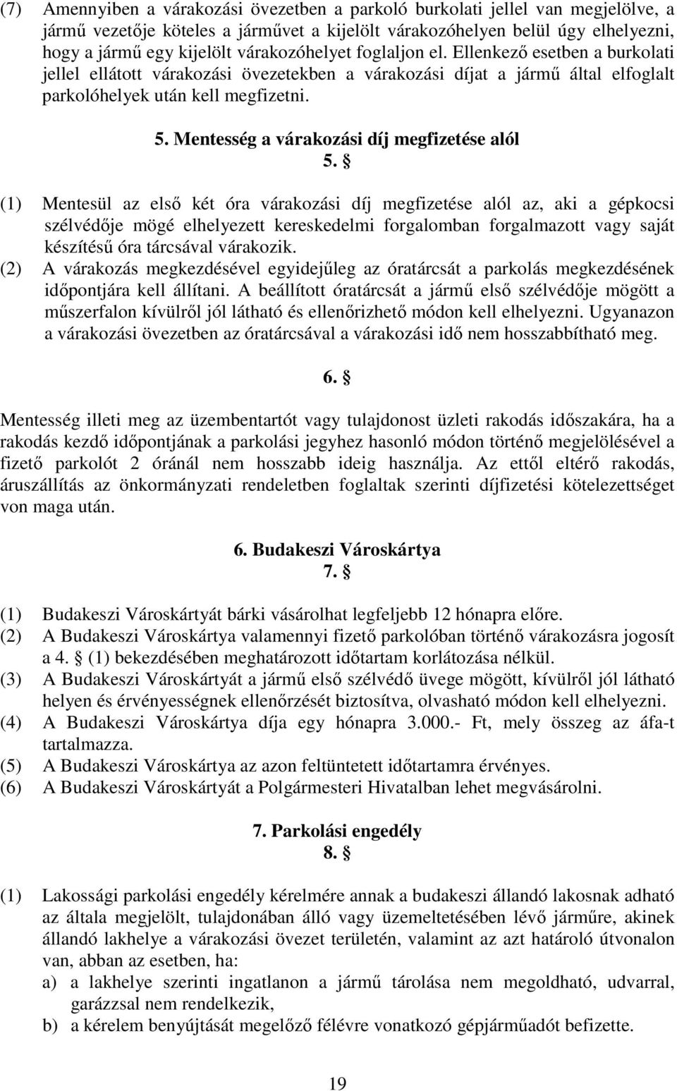 Mentesség a várakozási díj megfizetése alól 5.