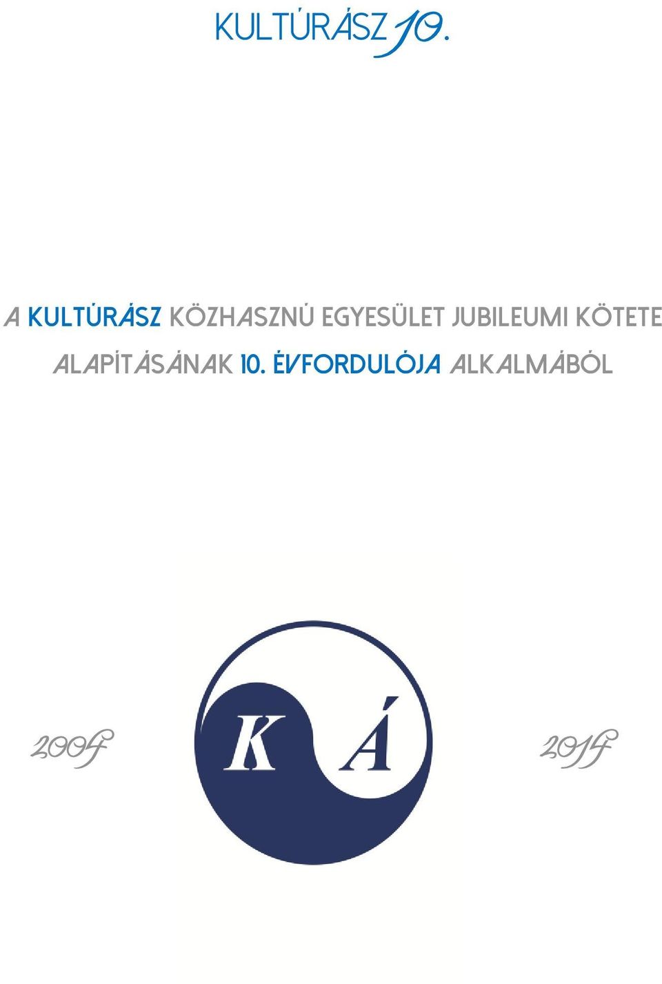 Egyesület jubileumi kötete