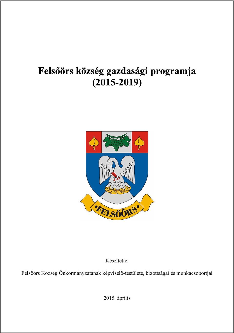 Önkormányzatának képviselő-testülete,