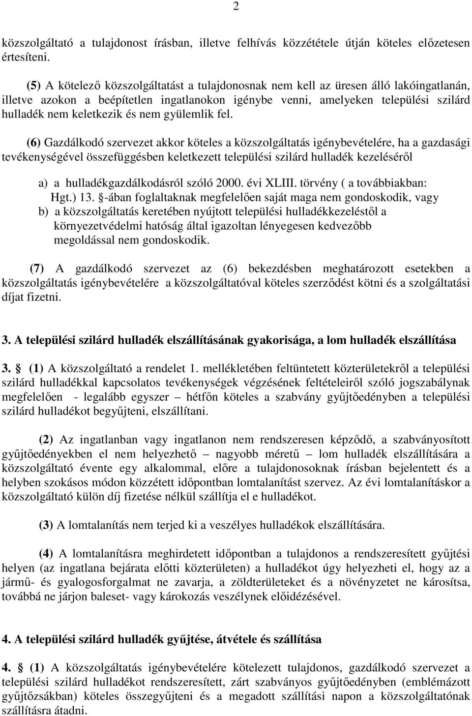 és nem gyülemlik fel.