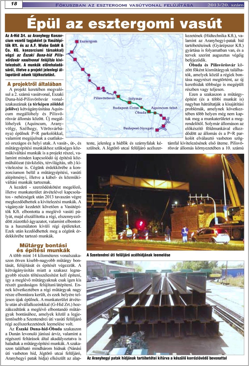 A projektrõl általában A projekt keretében megvalósul a 2.