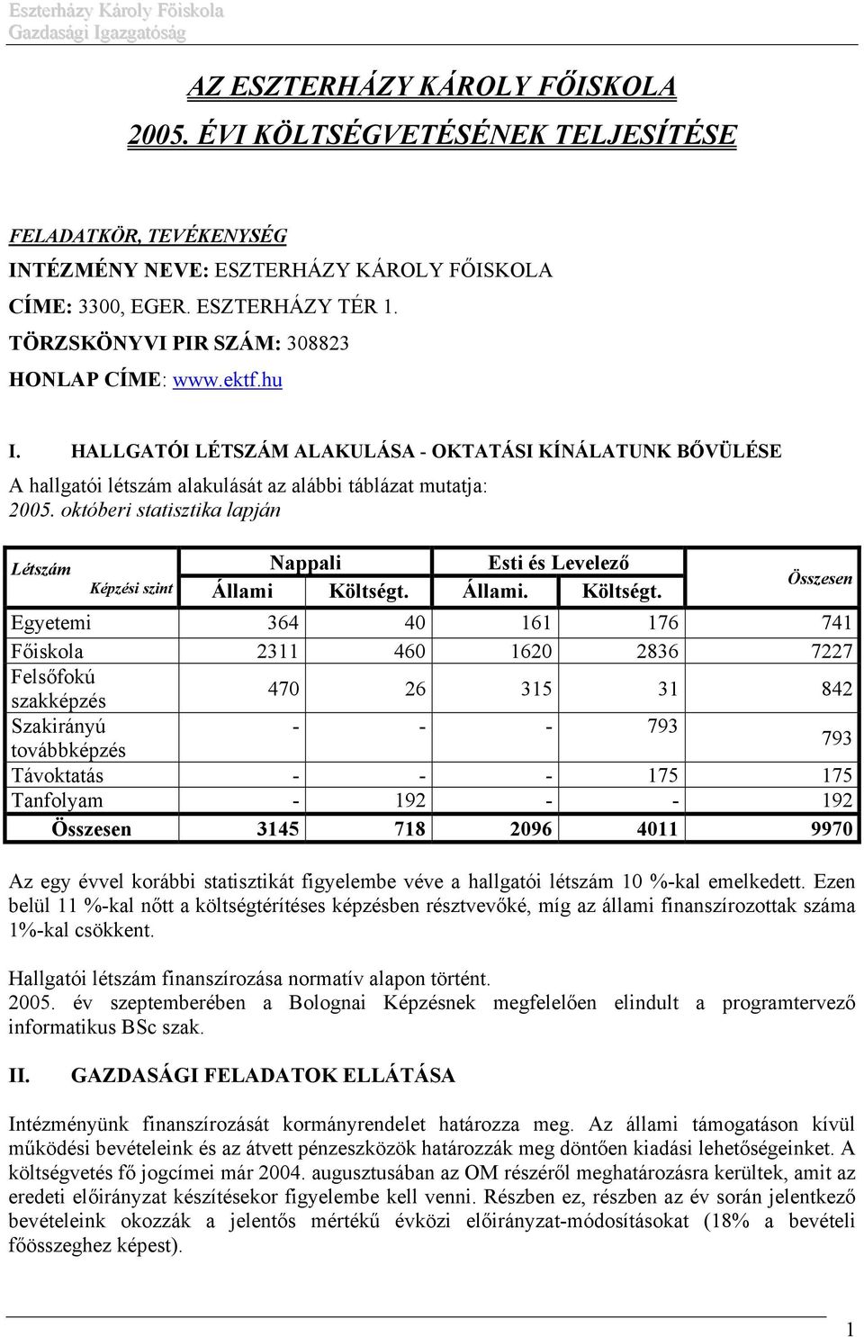 októberi statisztika lapján Létszám Nappali Esti és Levelező Képzési szint Állami Költségt.