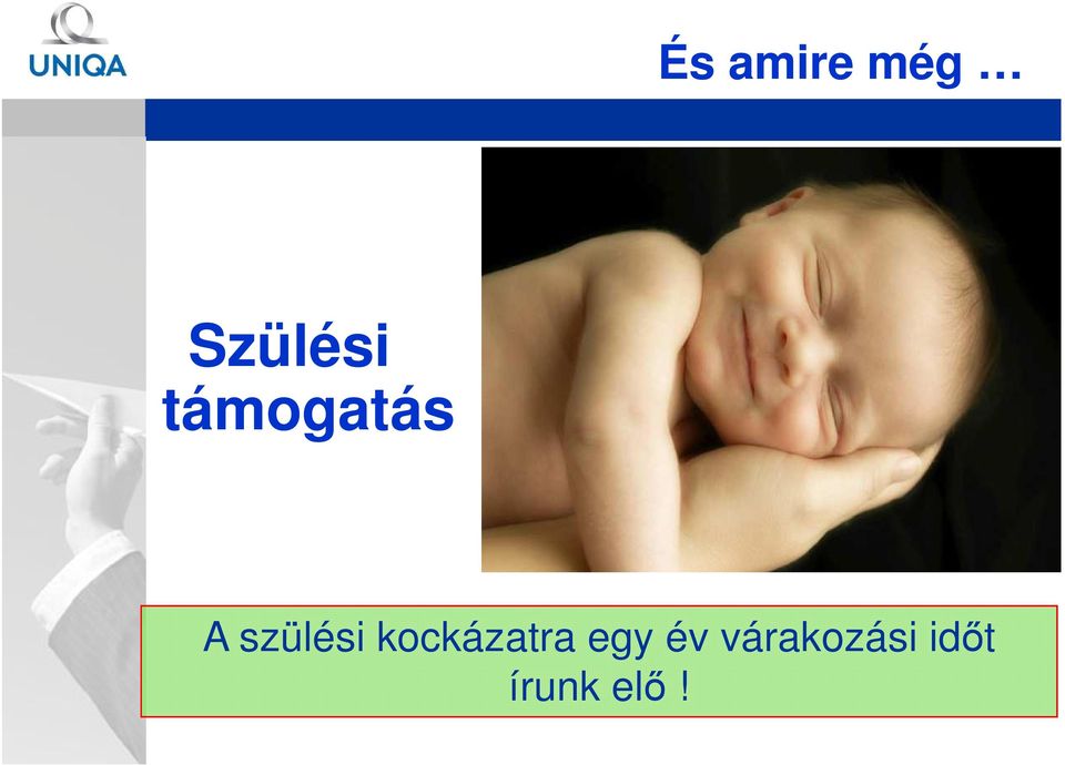 támogatás És amire még A