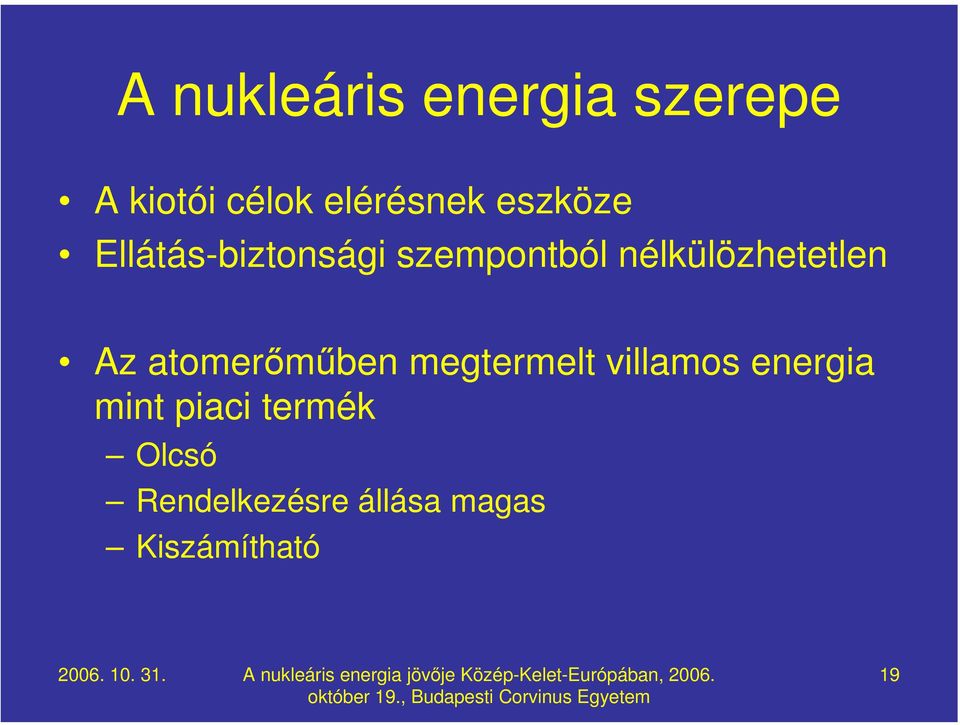 nélkülözhetetlen Az atomerőműben megtermelt villamos