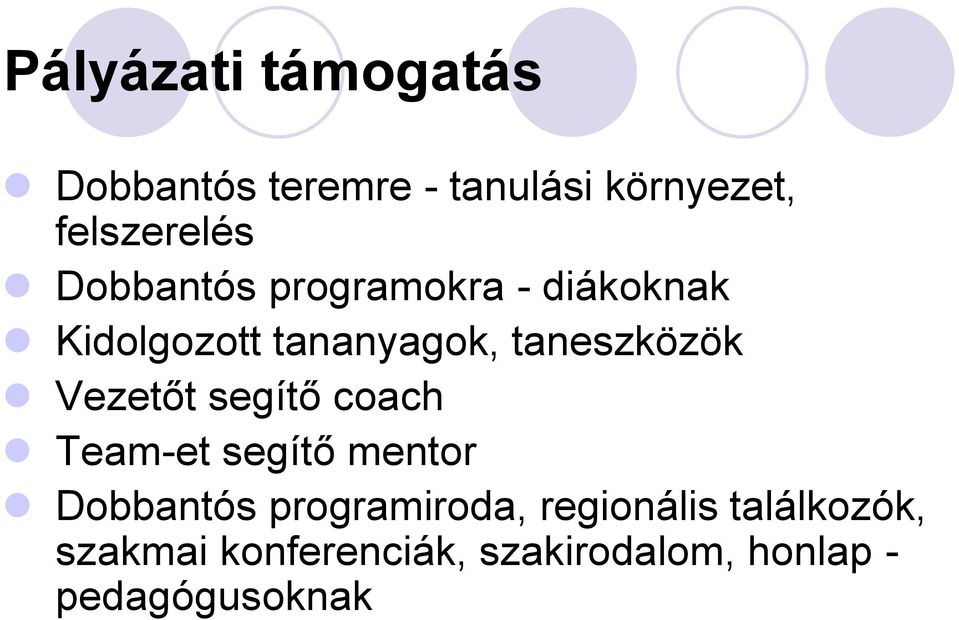 Vezetőt segítő coach Team-et segítő mentor Dobbantós programiroda,