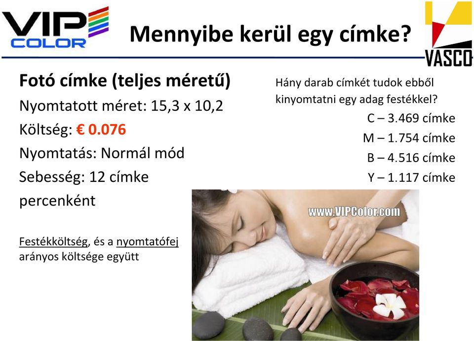 076 Nyomtatás: Normál mód Sebesség: 12 címke percenként Hány darab címkét tudok