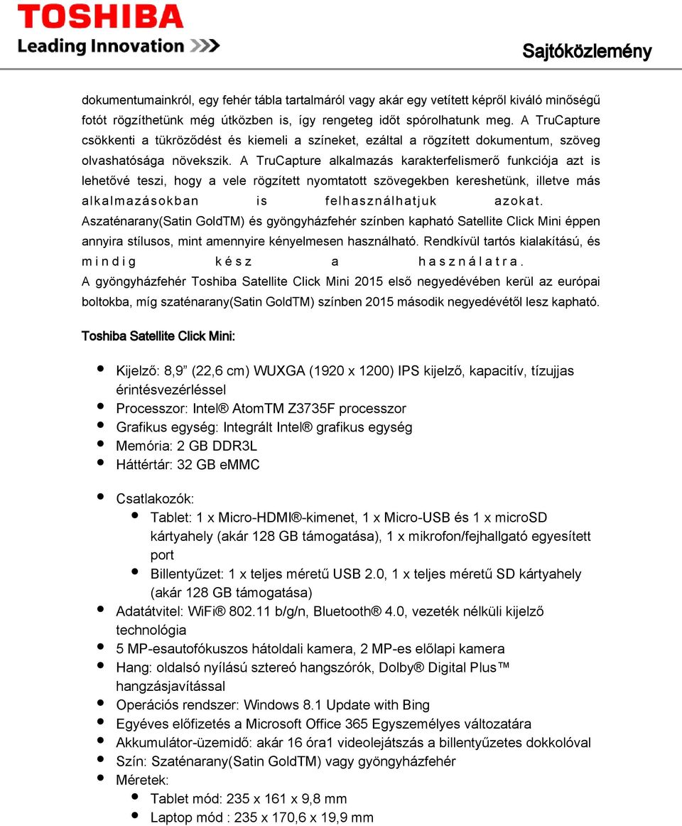 A TruCapture alkalmazás karakterfelismerő funkciója azt is lehetővé teszi, hogy a vele rögzített nyomtatott szövegekben kereshetünk, illetve más alkalmazásokban is felhasználhatjuk azokat.