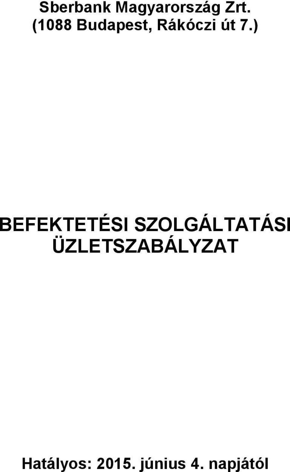 ) BEFEKTETÉSI SZOLGÁLTATÁSI