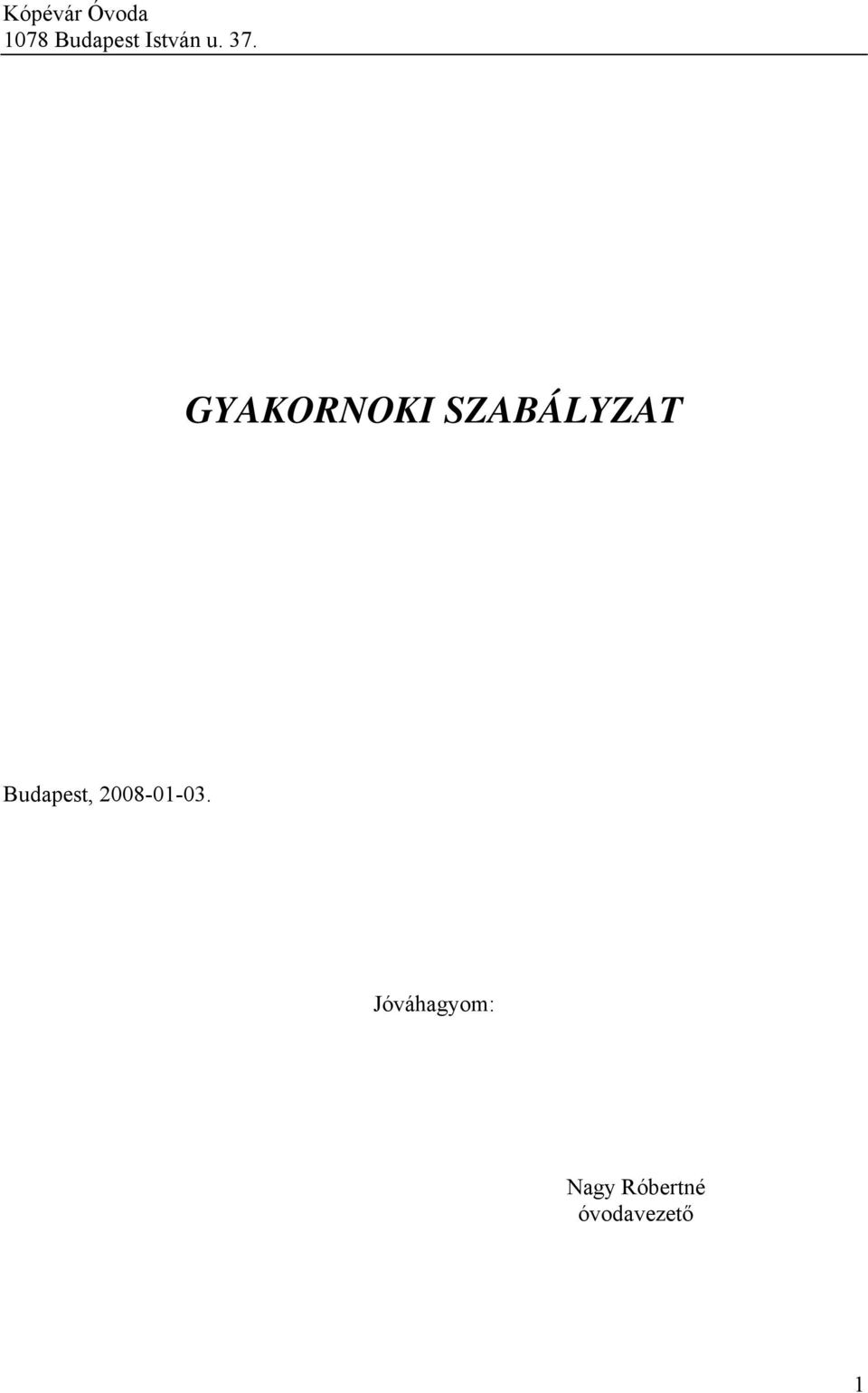 GYAKORNOKI SZABÁLYZAT Budapest,