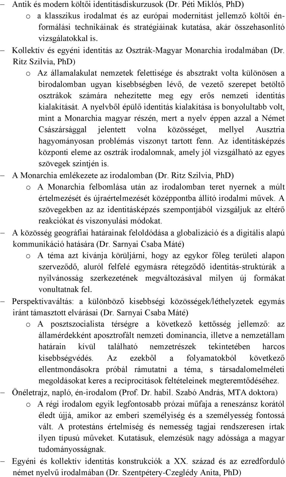 Kollektív és egyéni identitás az Osztrák-Magyar Monarchia irodalmában (Dr.