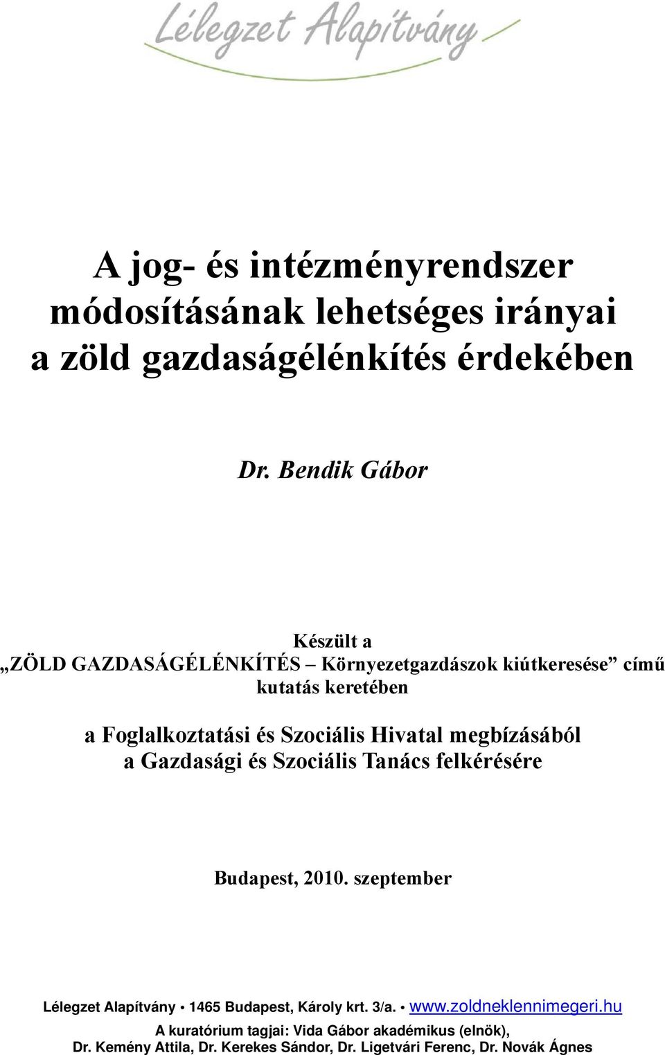 megbízásából a Gazdasági és Szociális Tanács felkérésére Budapest, 2010.