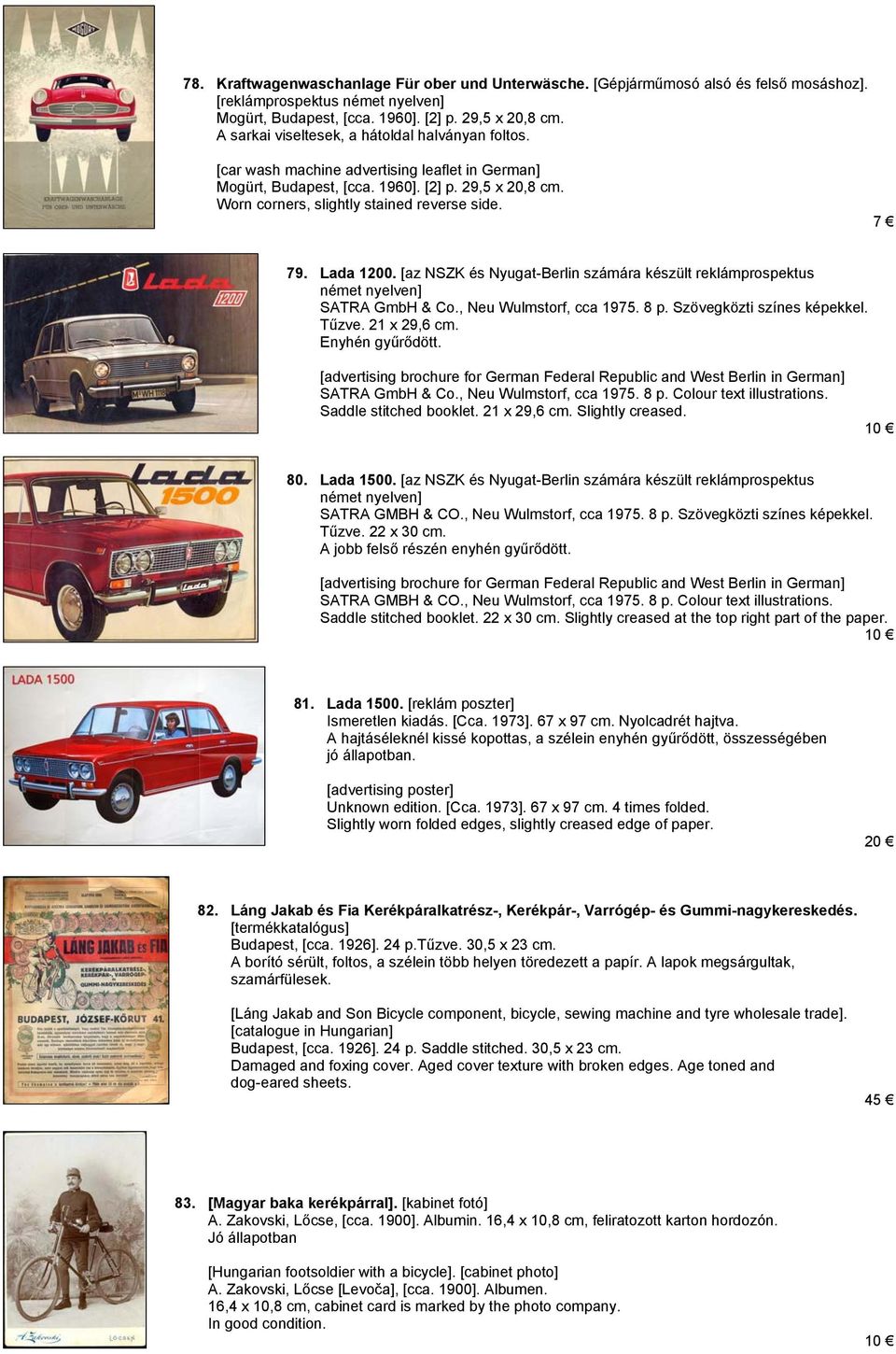 7 79. Lada 1200. [az NSZK és Nyugat-Berlin számára készült reklámprospektus német nyelven] SATRA GmbH & Co., Neu Wulmstorf, cca 1975. 8 p. Szövegközti színes képekkel. Tűzve. 21 x 29,6 cm.
