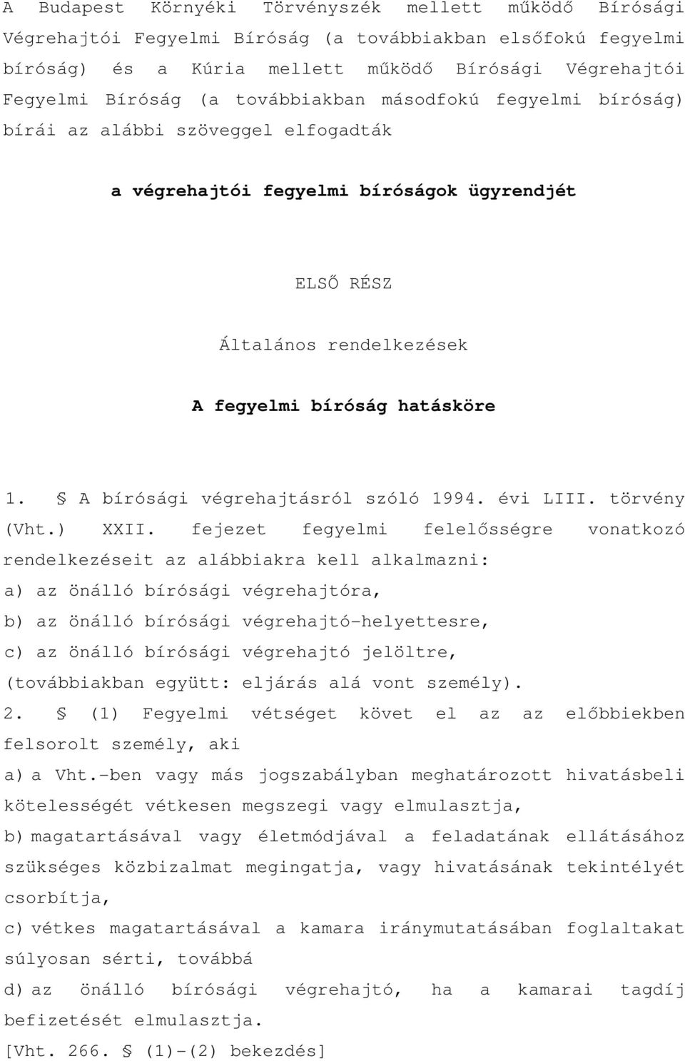 A bírósági végrehajtásról szóló 1994. évi LIII. törvény (Vht.) XXII.