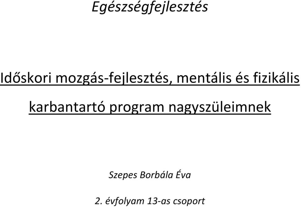 fizikális karbantartó program