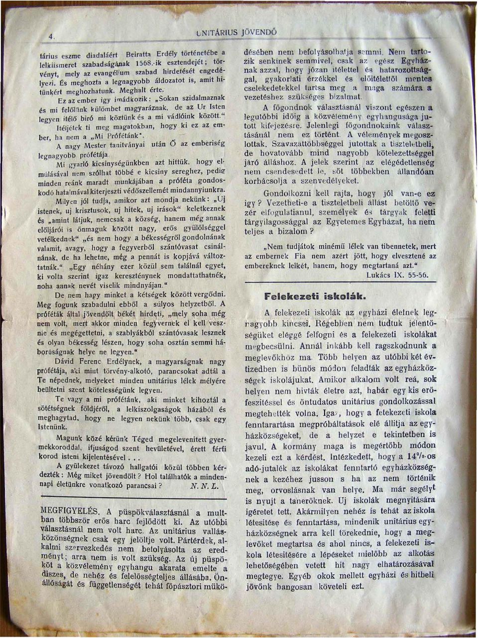 de az Ur lsten legyen itéló biró mi köztünk és a mi vádlóiuk között" Itélj étek ti meg magatokban hogy ki ez az ember ha rj t!