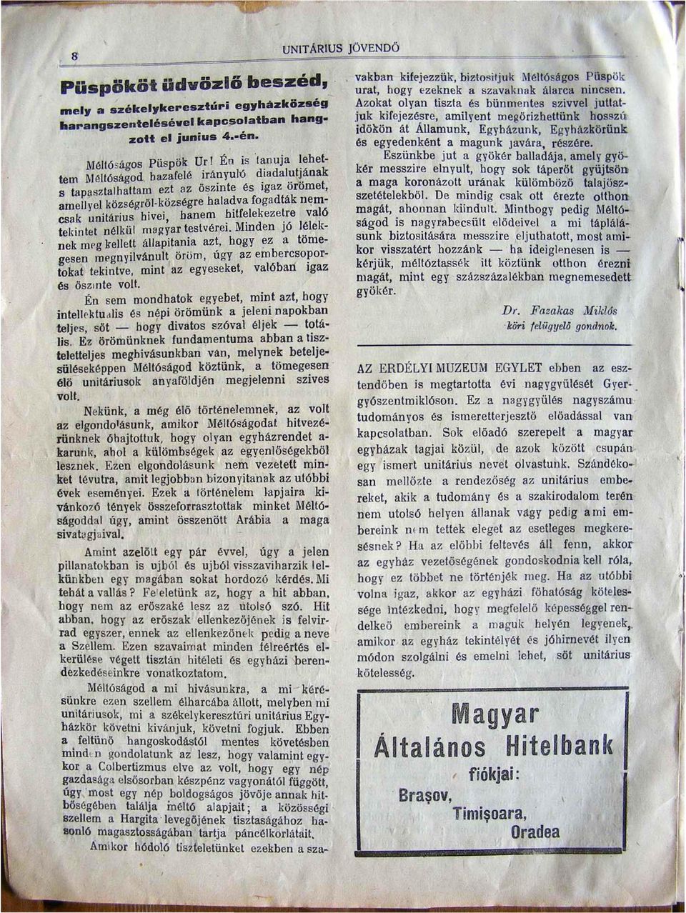 kö zség re haladva fogadták Il ~ m csak unilárius bivei banem bitfelekezelre való tekintet nélkül mag yar testvérei.