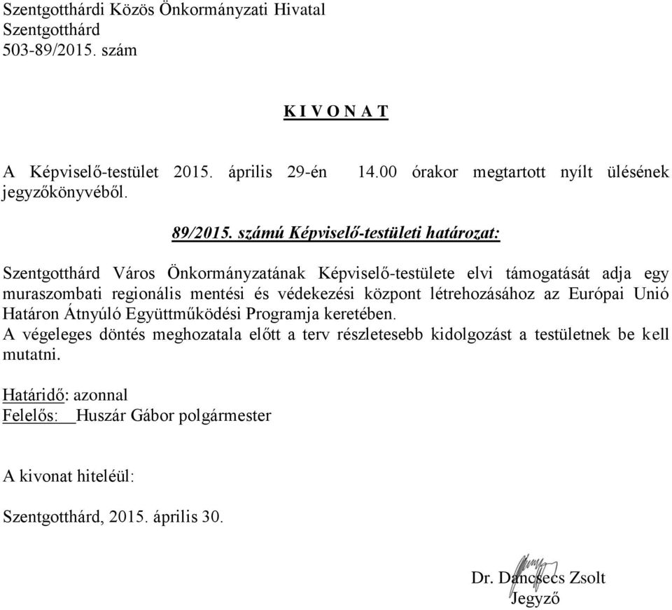 adja egy muraszombati regionális mentési és védekezési központ létrehozásához az Európai Unió